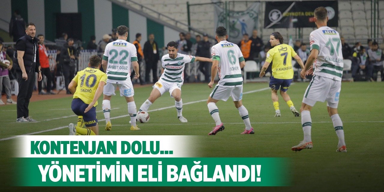 Konyaspor'da o kontenjan dolu!