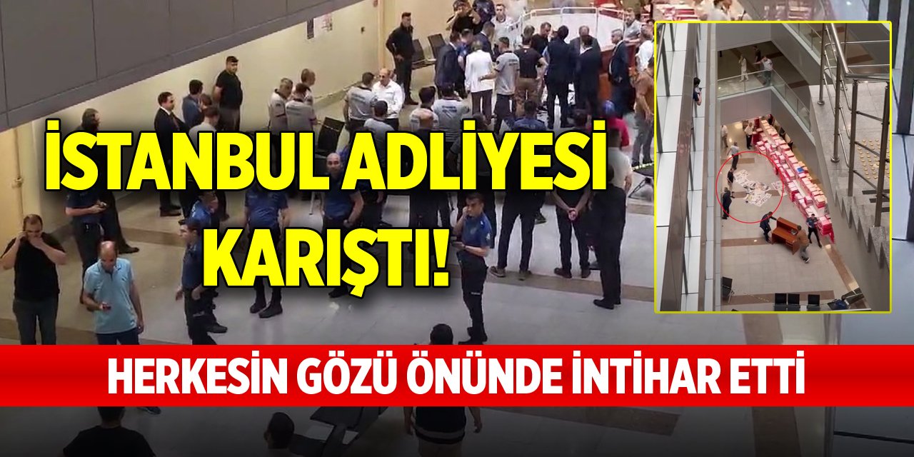 İstanbul adliyesi karıştı! Herkesin gözü önünde intihar etti