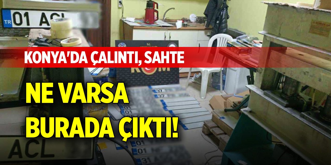 Konya'da çalıntı, sahte ne varsa burada çıktı!