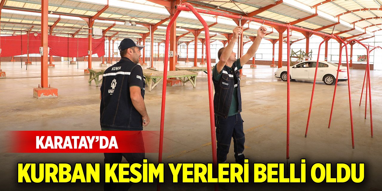 Konya Karatay'da kurban kesim yerleri belli oldu