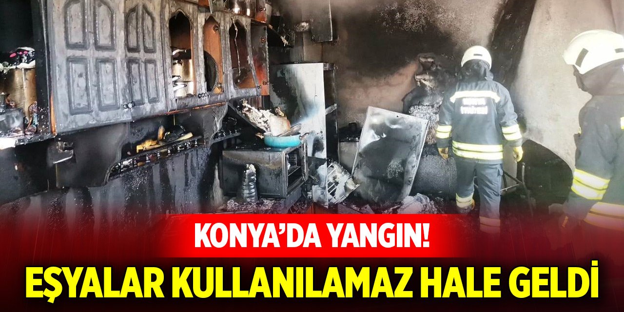Konya'da yangın! Eşyalar kullanılamaz hale geldi