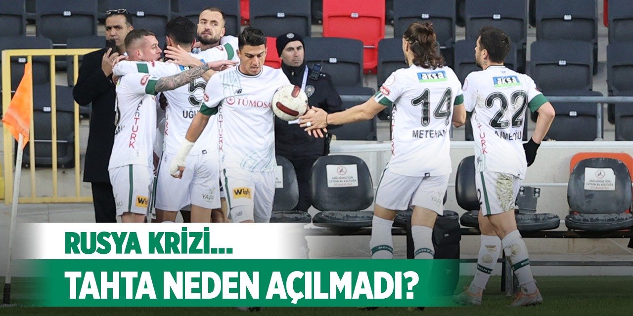 Konyaspor tahtası bu yüzden açılmadı!