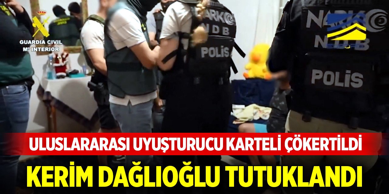 Türk, İspanyol ve Fransız polisinden ortak operasyon; uluslararası uyuşturucu karteli çökertildi