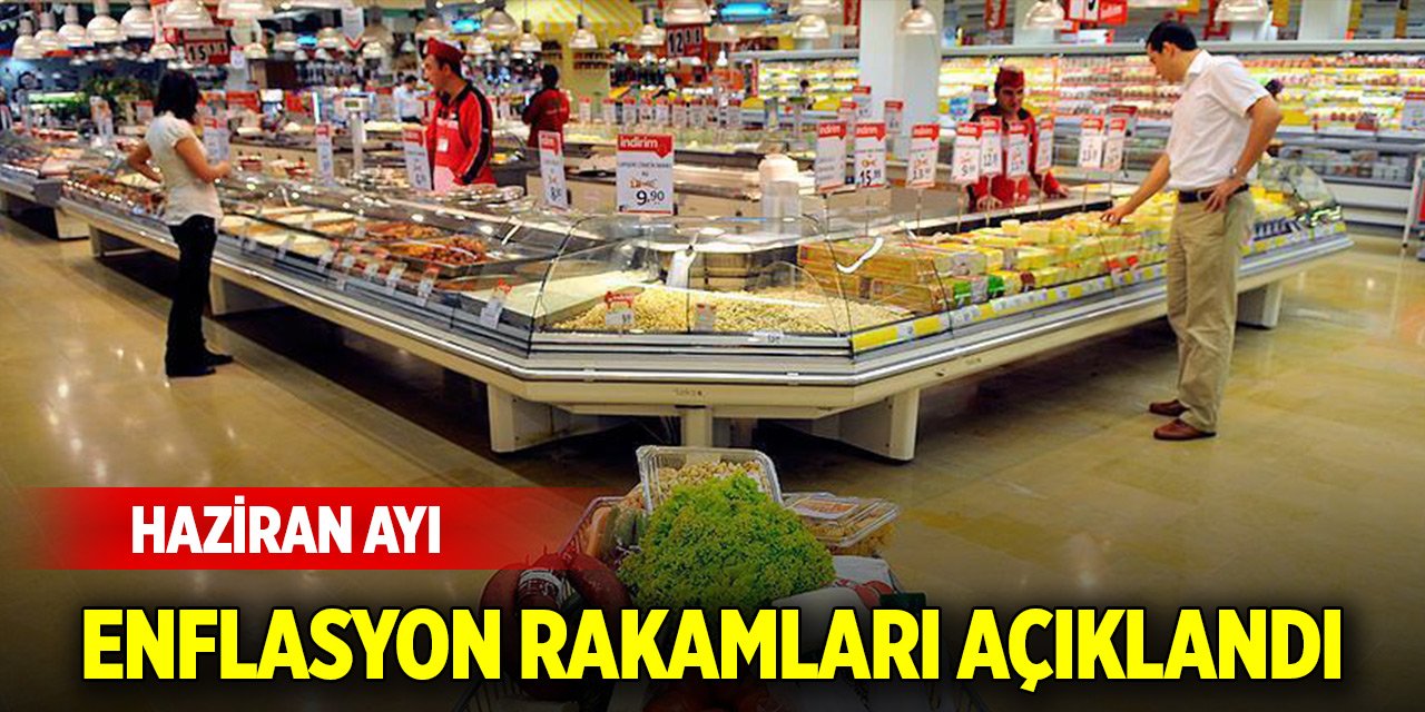 Son Dakika! Haziran ayı enflasyon rakamları açıklandı