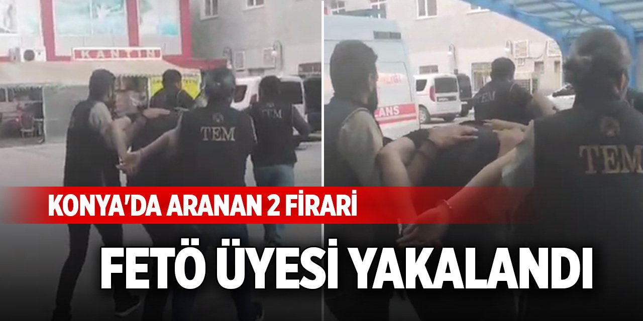 Konya'da aranan 2 firari FETÖ üyesi yakalandı