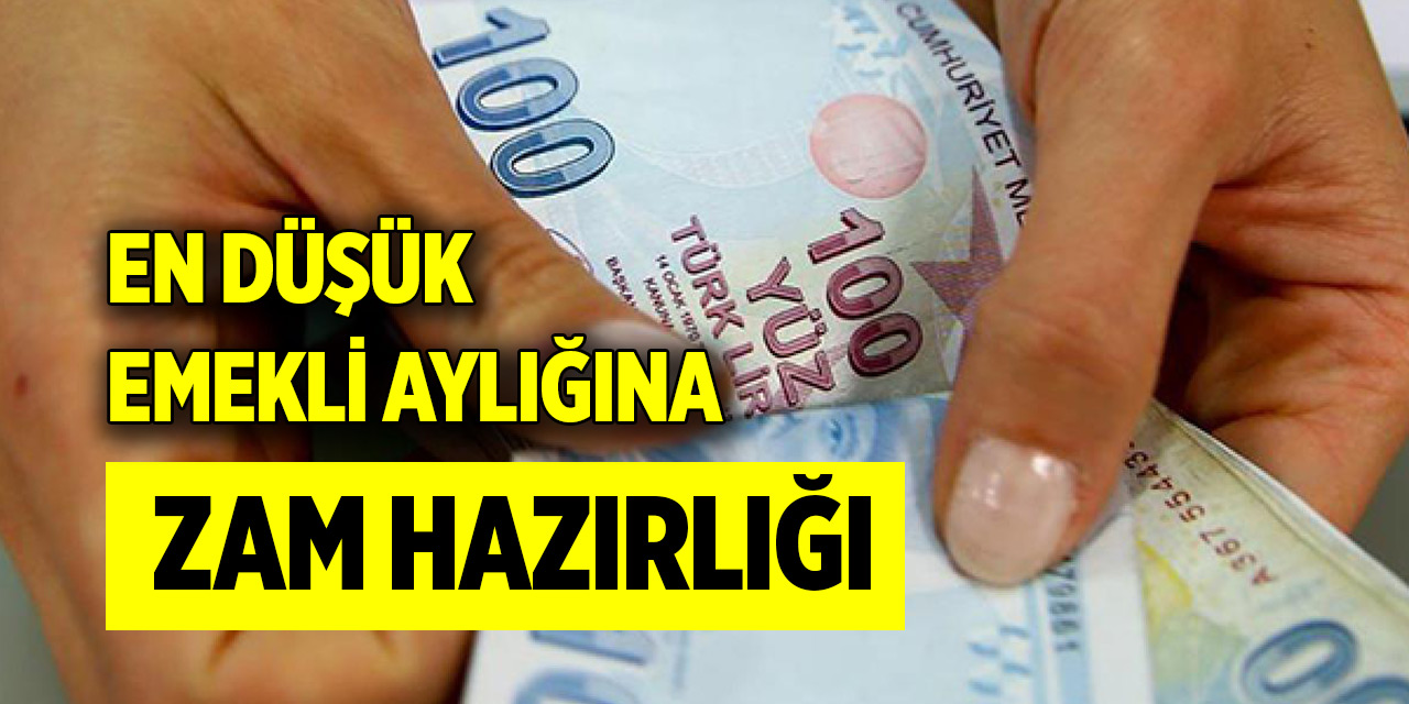 En düşük emekli aylığına zam hazırlığı