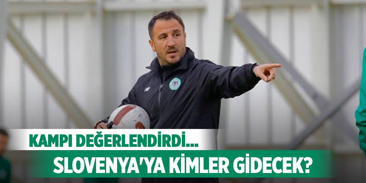 Konyaspor'da Çamdalı kampı değerlendirdi!