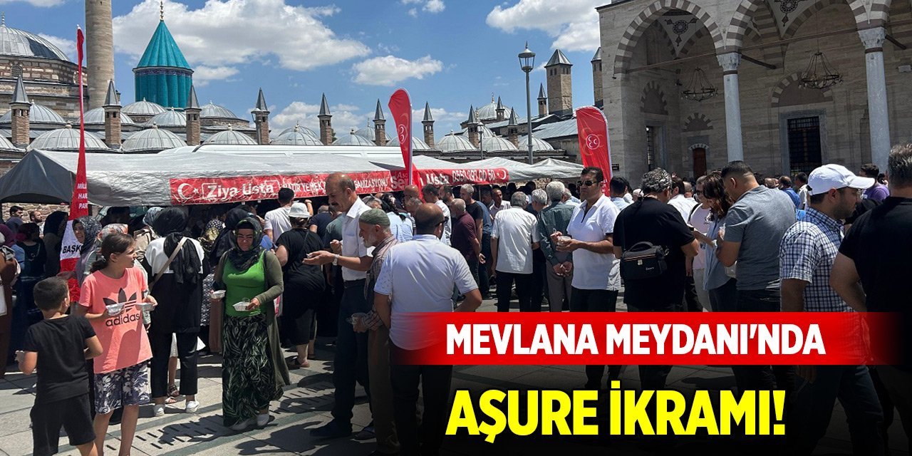 Konya'da Mevlana Meydanı'nda aşure ikramı!