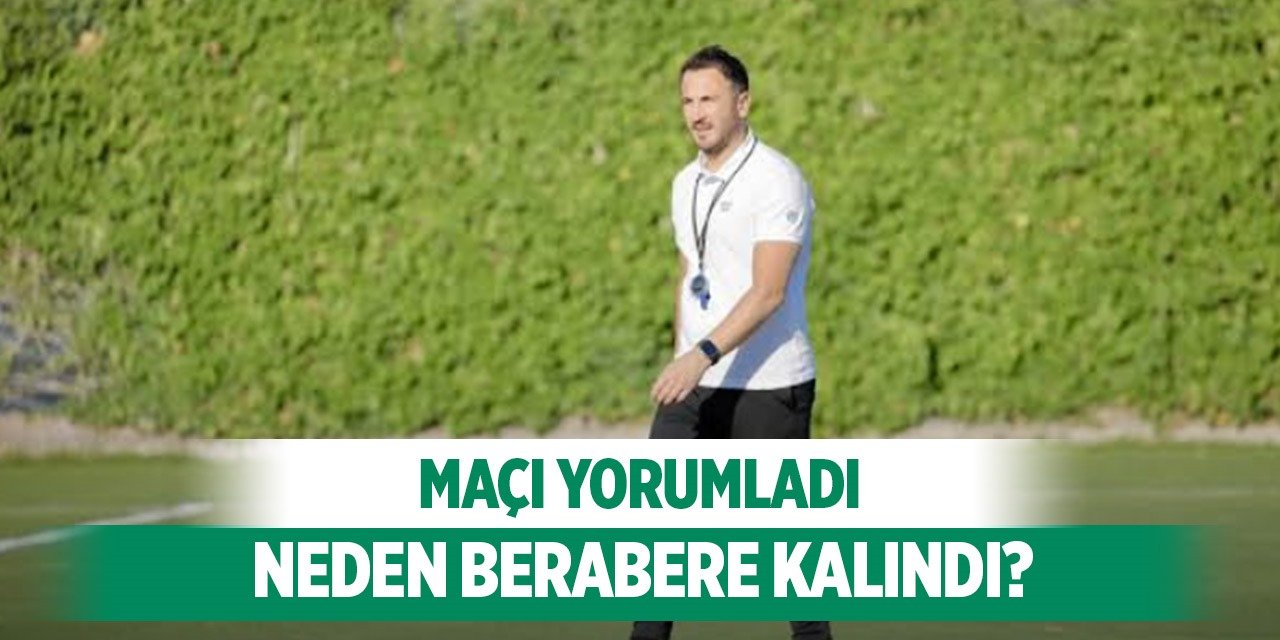 Konyaspor'da Çamdalı'dan maç değerlendirmesi!