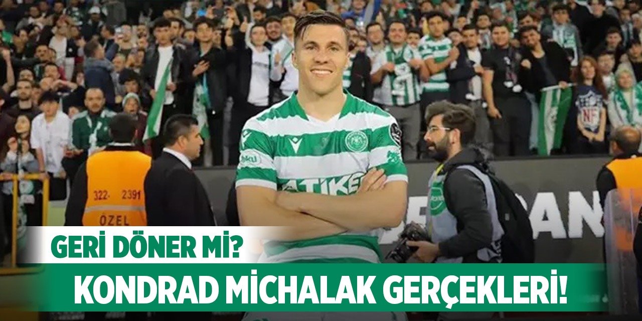 Konyaspor'da Michalak gerçekleri!