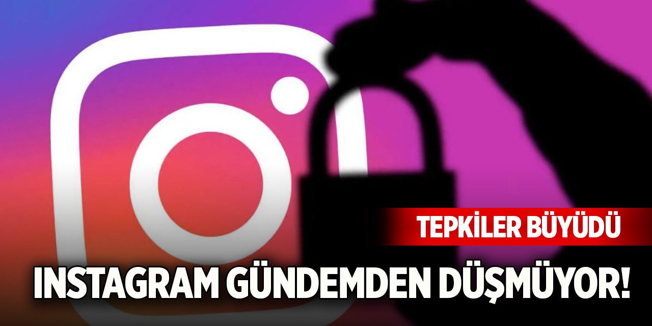 Instagram gündemden düşmüyor! Tepkiler büyüdü