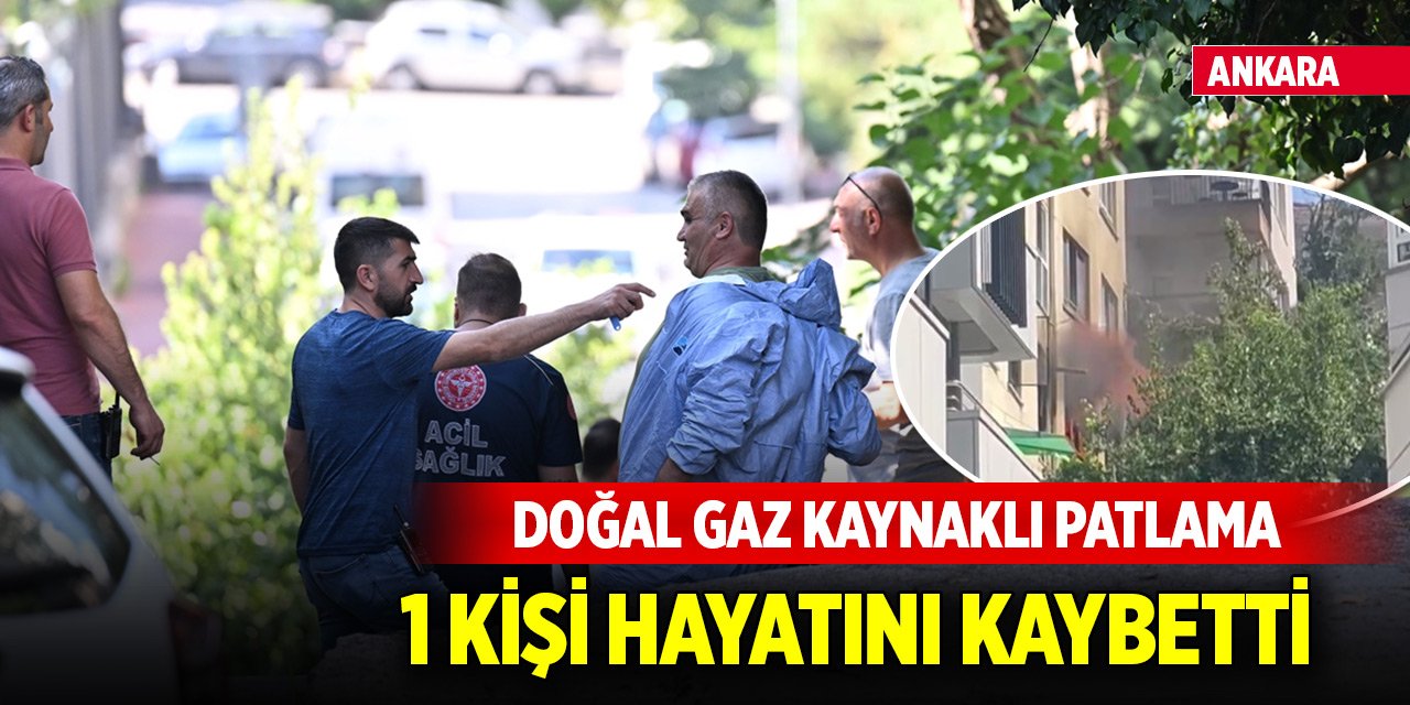 Son Dakika! Çankaya'da doğalgaz patlaması: 1 ölü