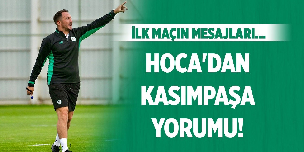 Konyaspor'da Çamdalı'dan ilk maçın mesajı!