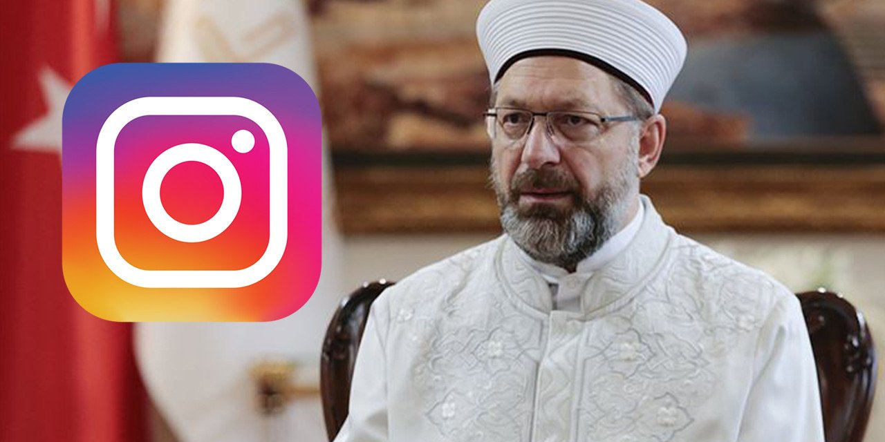 Instagram, Diyanet İşleri Başkanı Erbaş’ın iki ayrı mesajını sildi