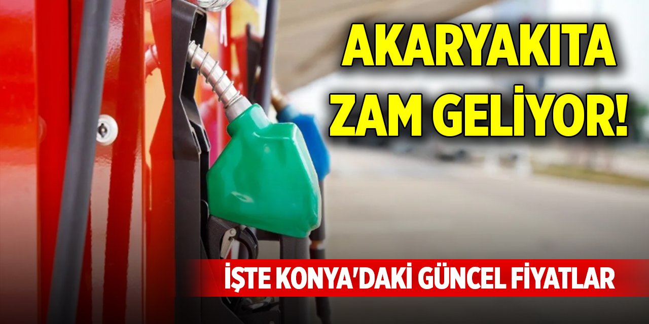 Akaryakıta zam geliyor! İşte Konya'daki güncel fiyatlar