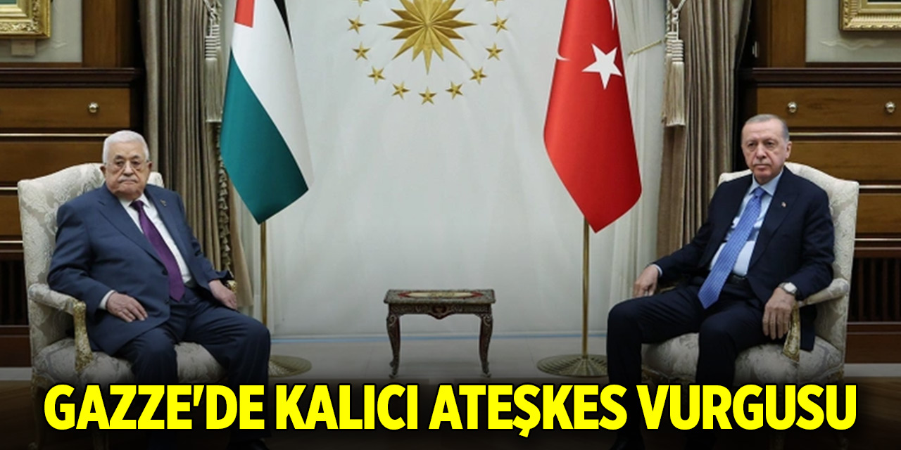 Gazze'de kalıcı ateşkes vurgusu