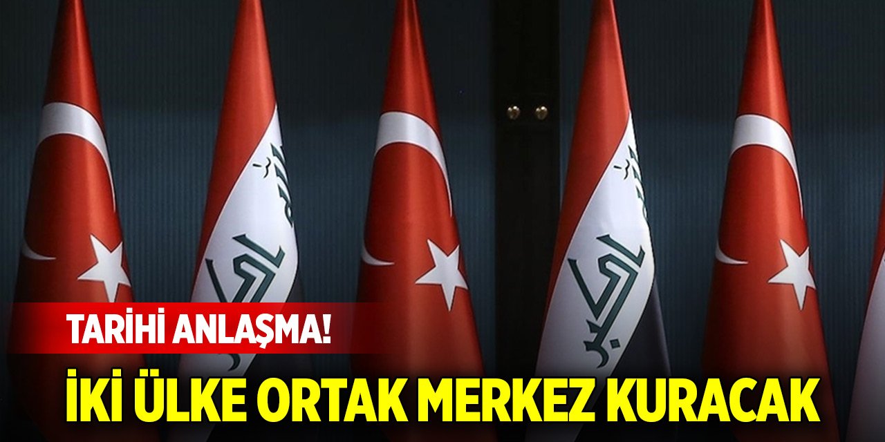 Türkiye ile Irak arasında tarihi anlaşma!