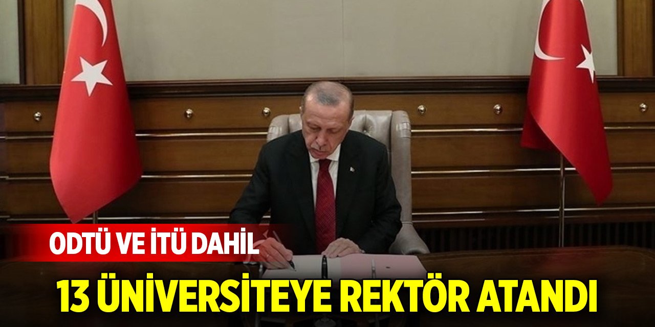 Cumhurbaşkanı Erdoğan, 13 üniversiteye rektör atadı