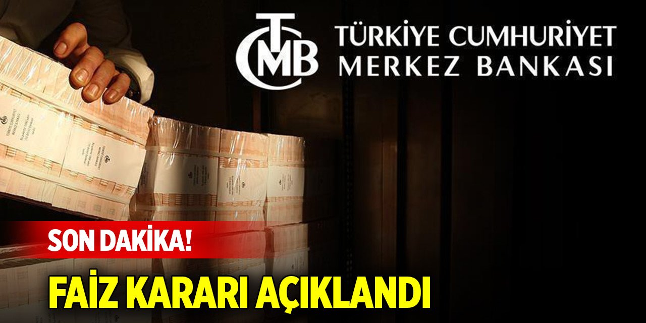 Son Dakika! Merkez Bankası faiz kararını açıkladı