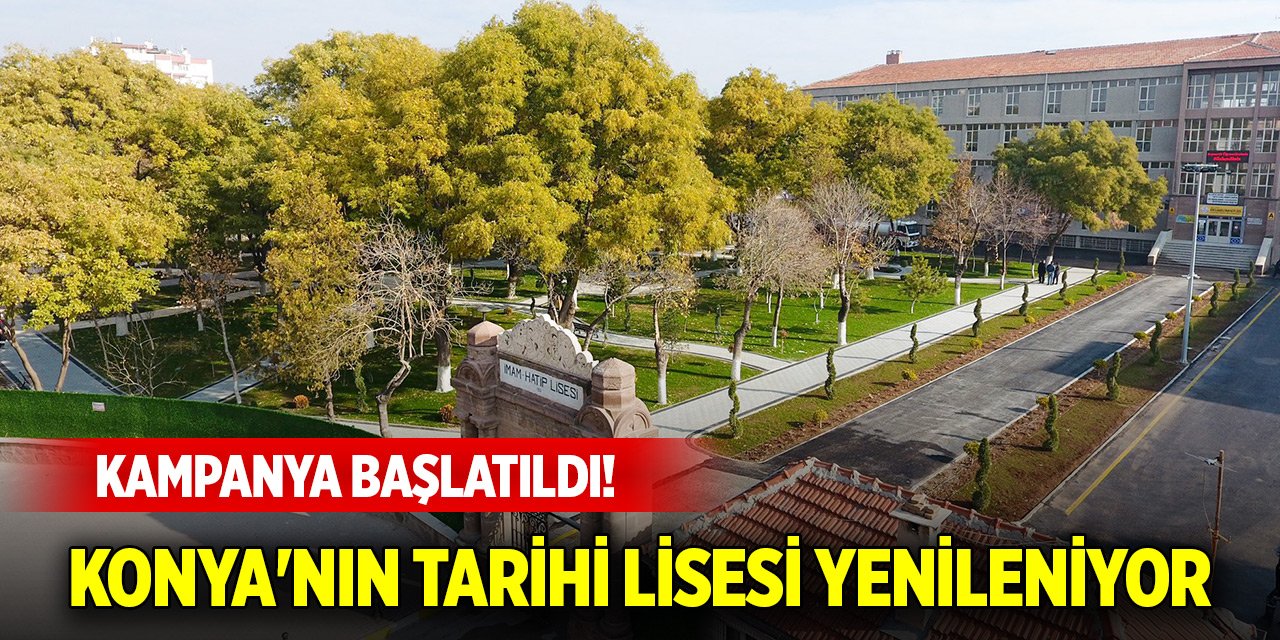 Konya'nın tarihi lisesi yenileniyor