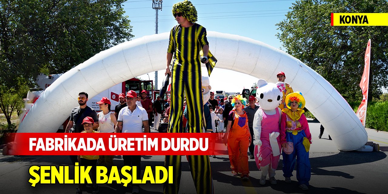 Konya'daki fabrikada üretim durdu, şenlik başladı