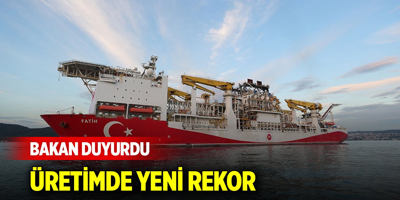 Doğal gaz ve petrol üretiminde yeni rekor