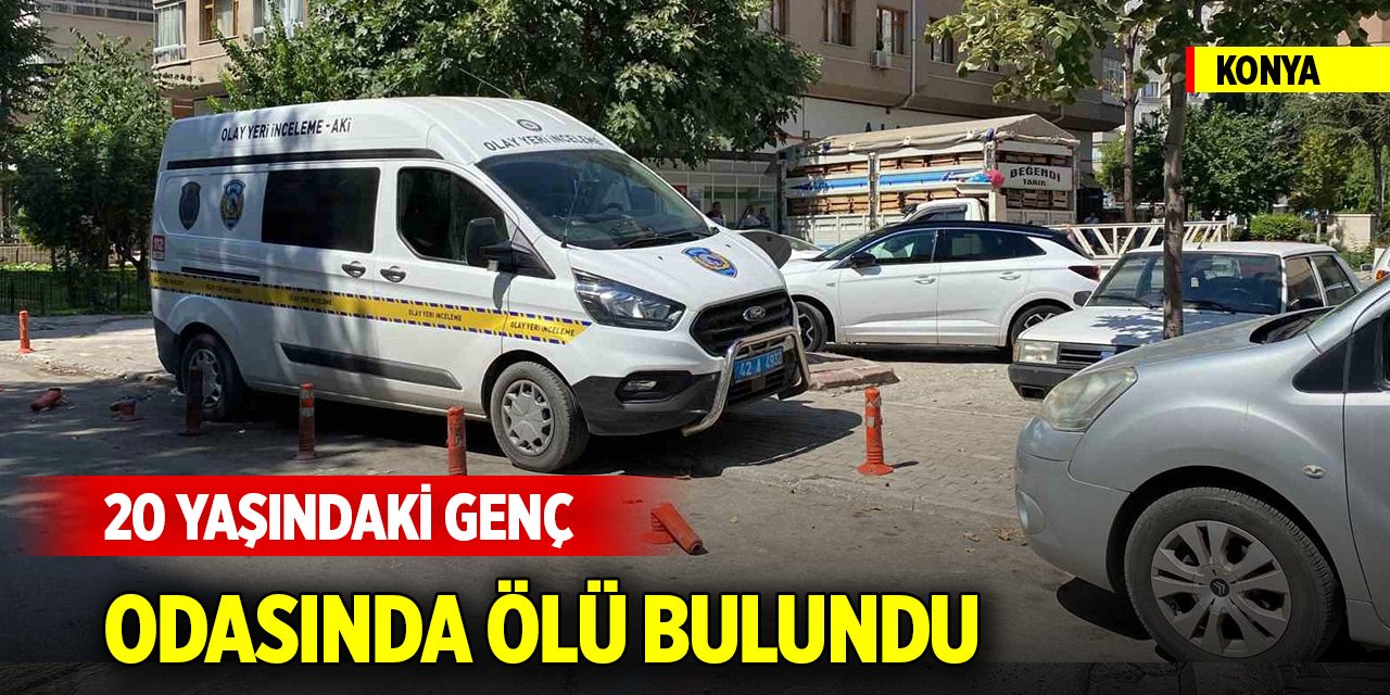 Konya merkezde 20 yaşındaki genç odasında silahla vurulmuş halde bulundu