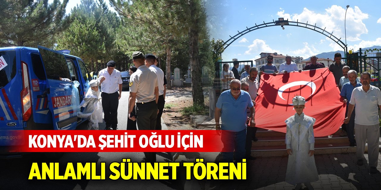 Konya'da şehit oğlu için anlamlı sünnet töreni