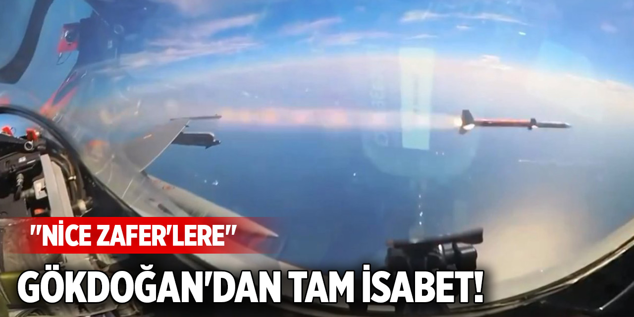 Gökdoğan'dan tam isabet! "Nice ZAFER'lere"