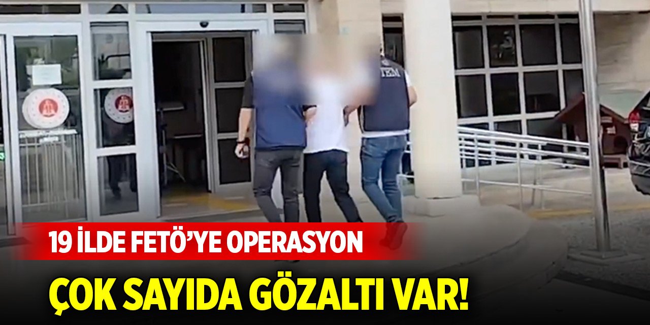 19 ilde FETÖ’ye “Kıskaç-26” operasyonları... 34 şüpheli yakalandı