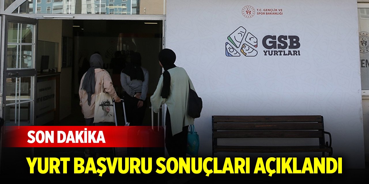 Son Dakika! GSB Yurtları yerleştirme sonuçları açıklandı