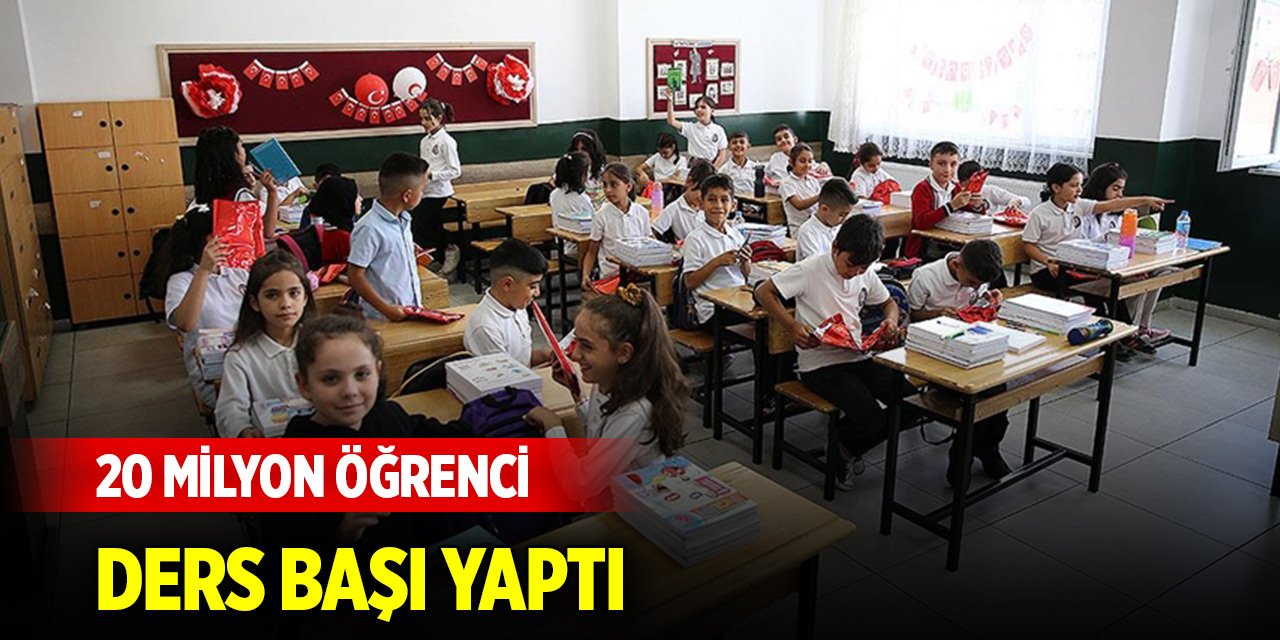 20 milyon öğrenci ders başı yaptı