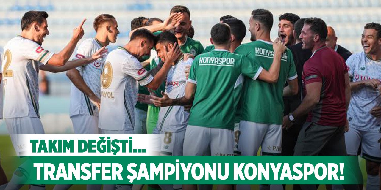 Transfer şampiyonu Konyaspor!