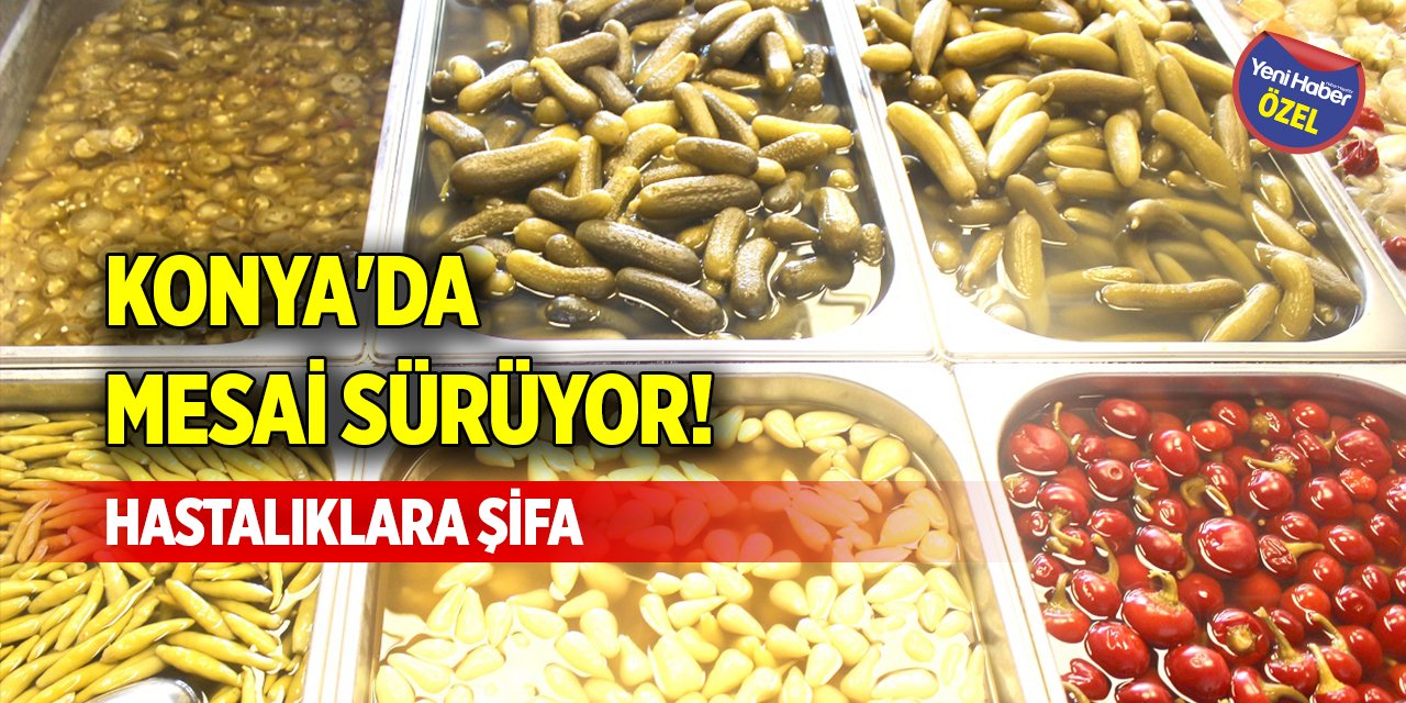 Konya'da mesai sürüyor! Hastalıklara şifa