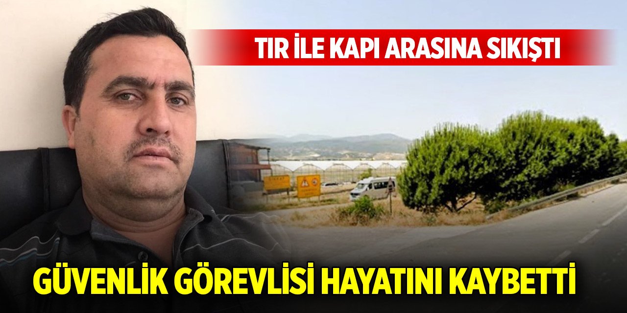 Tır ile kapı arasına sıkışan Konyalı güvenlik görevlisi hayatını kaybetti