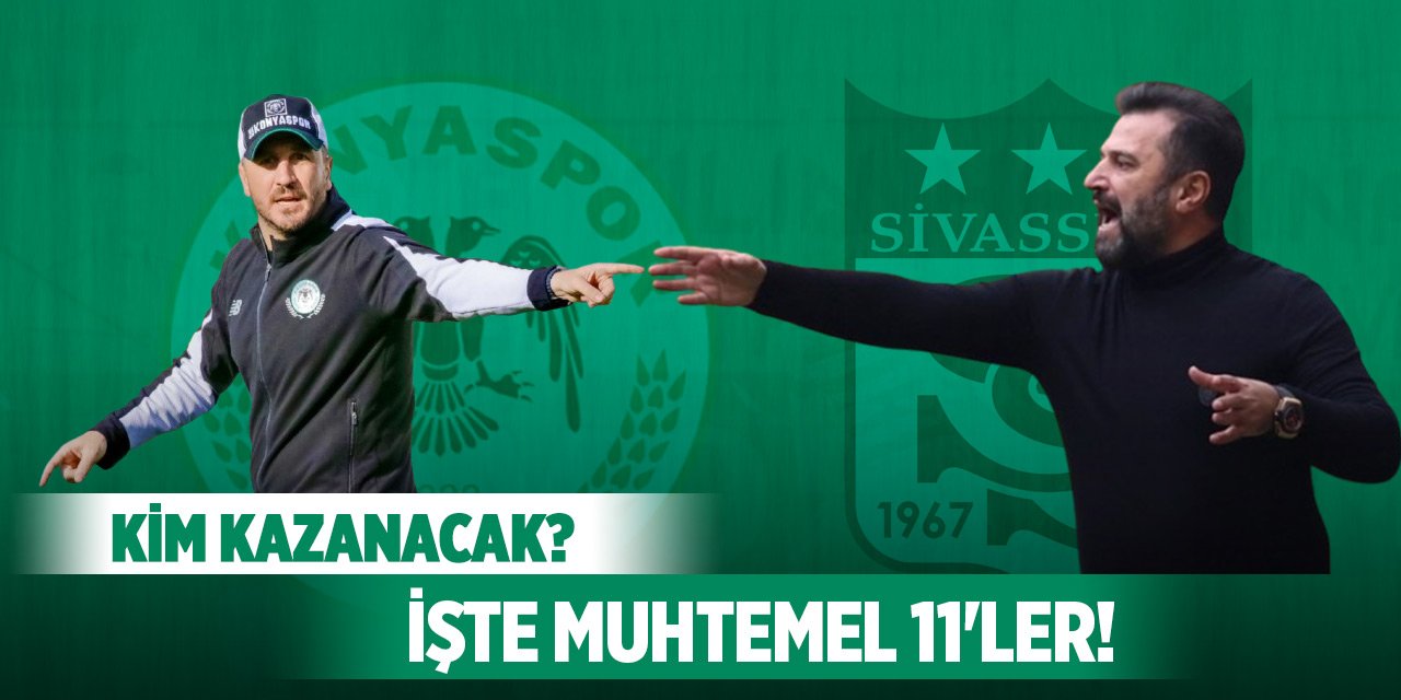 Konyaspor-Sivasspor, İşte muhtemel 11'ler!