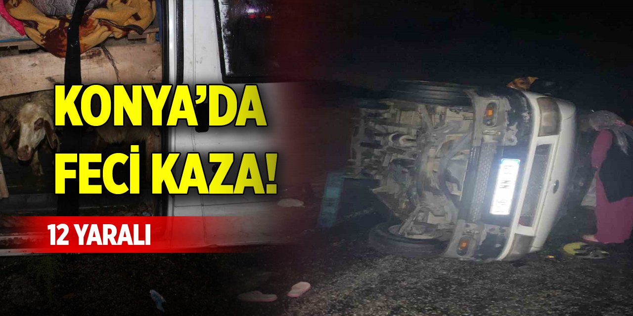 Konya’da feci kaza! 12 yaralı