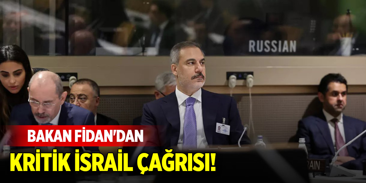 Bakan Fidan'dan kritik İsrail çağrısı! "Elimizden geleni yapıyoruz" deyip duyurdu