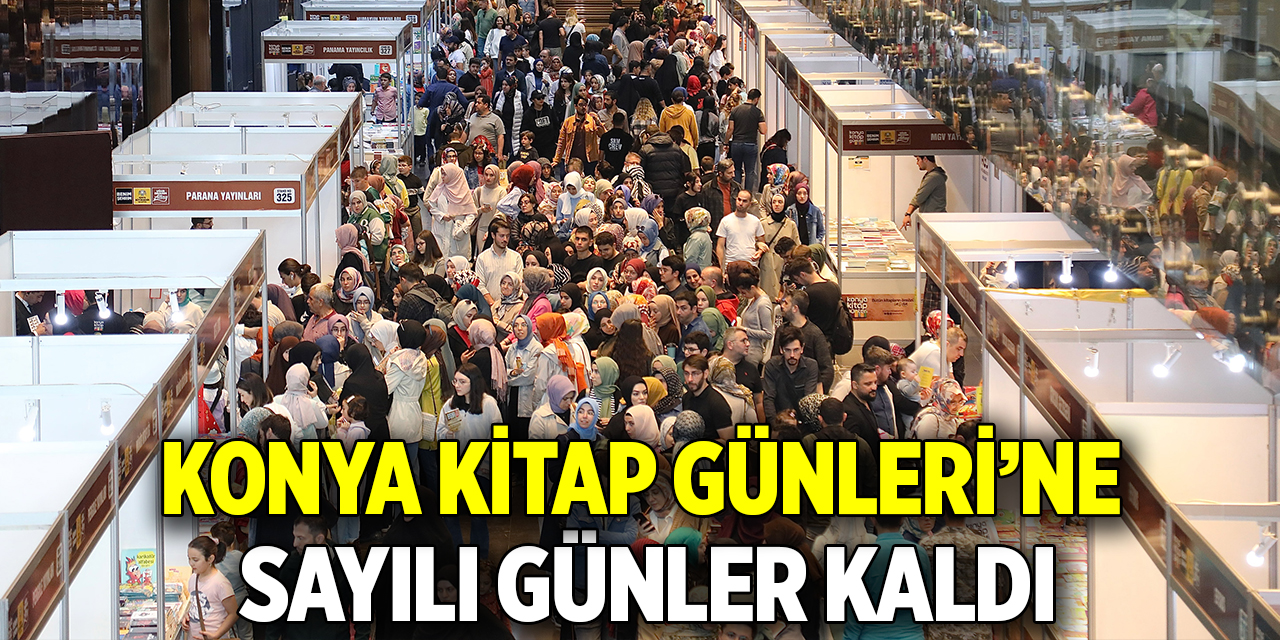 Konya Kitap Günleri’ne sayılı günler kaldı