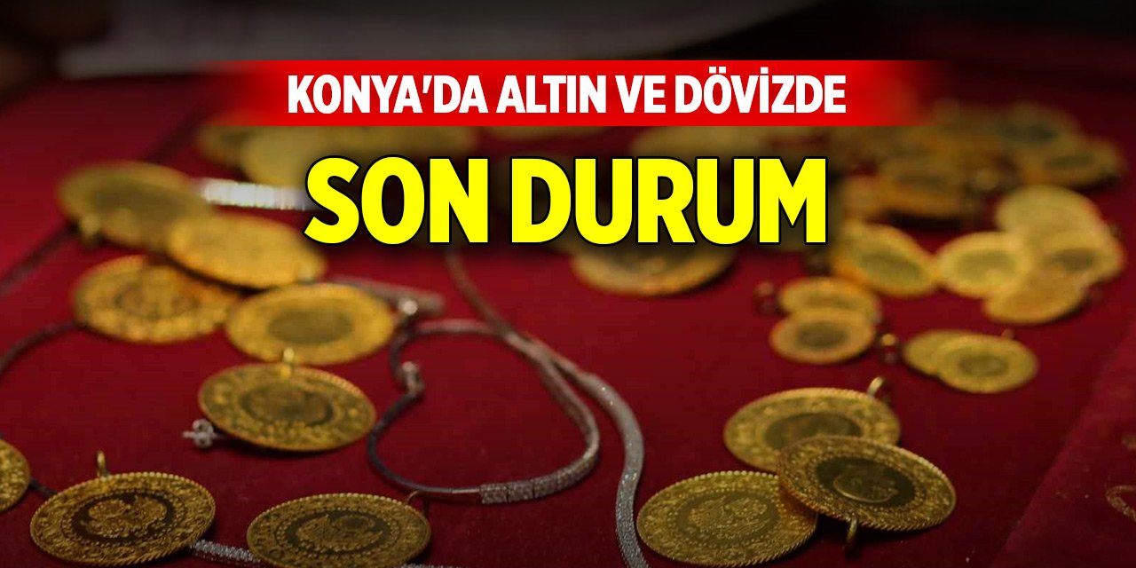 Konya'da altın ve döviz fiyatlarında son durum (28 Eylül 2024)