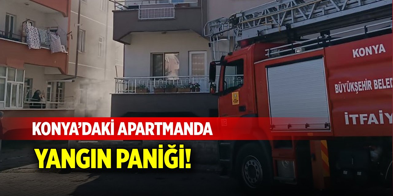 Konya’daki apartmanda yangın paniği!