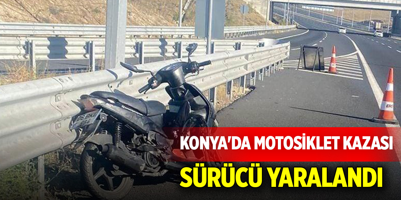 Konya'da motosiklet Kazası: Sürücü Yaralandı