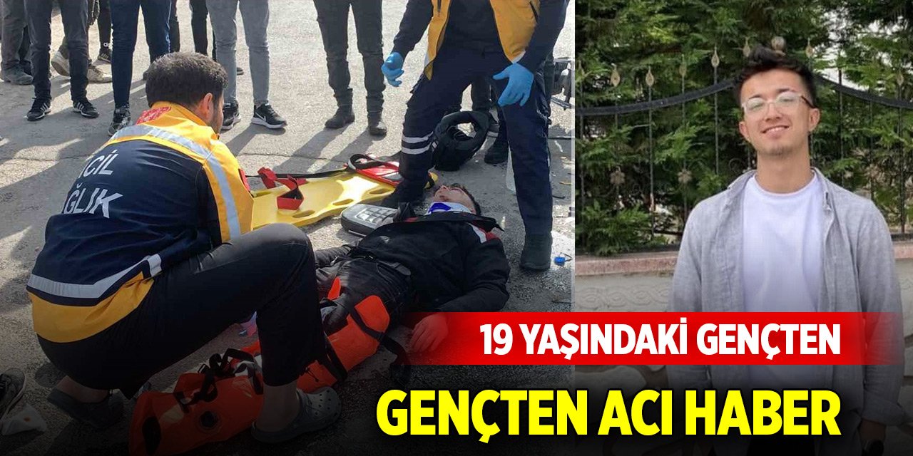 Motosiklet kazasında 19 yaşındaki gençten acı haber