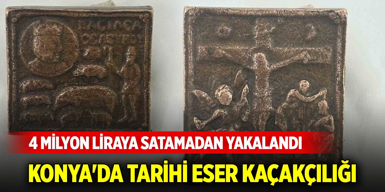 Konya'da tarihi eser kaçakçılığı... 4 milyon liraya satamadan yakalandı