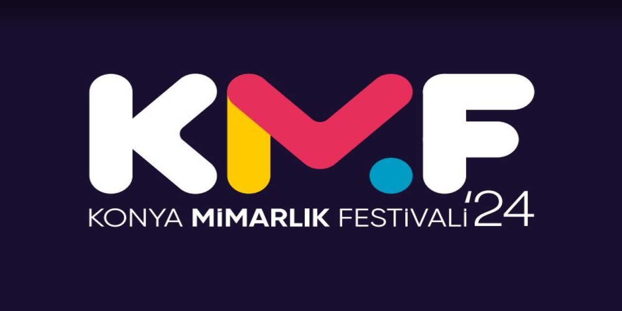 7. Konya Mimarlık Festivali başlıyor!