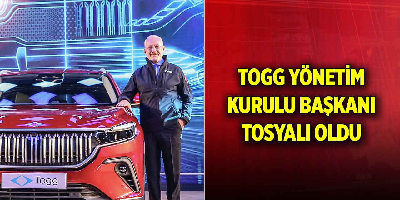 TOGG Yönetim Kurulu Başkanlığı görevine Fuat Tosyalı seçildi! Fuat Tosyalı kimdir?