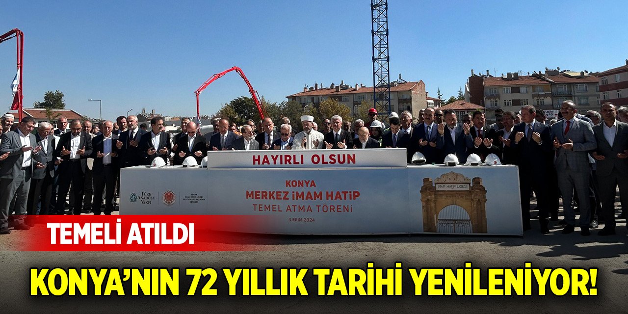 Konya’nın 72 yıllık tarihi yenileniyor! Temeli atıldı