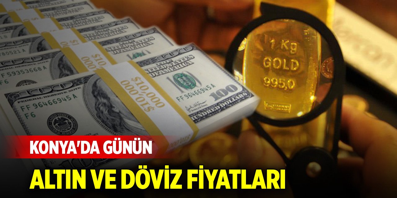 Konya'da günün altın ve döviz fiyatları (5 Ekim 2024)