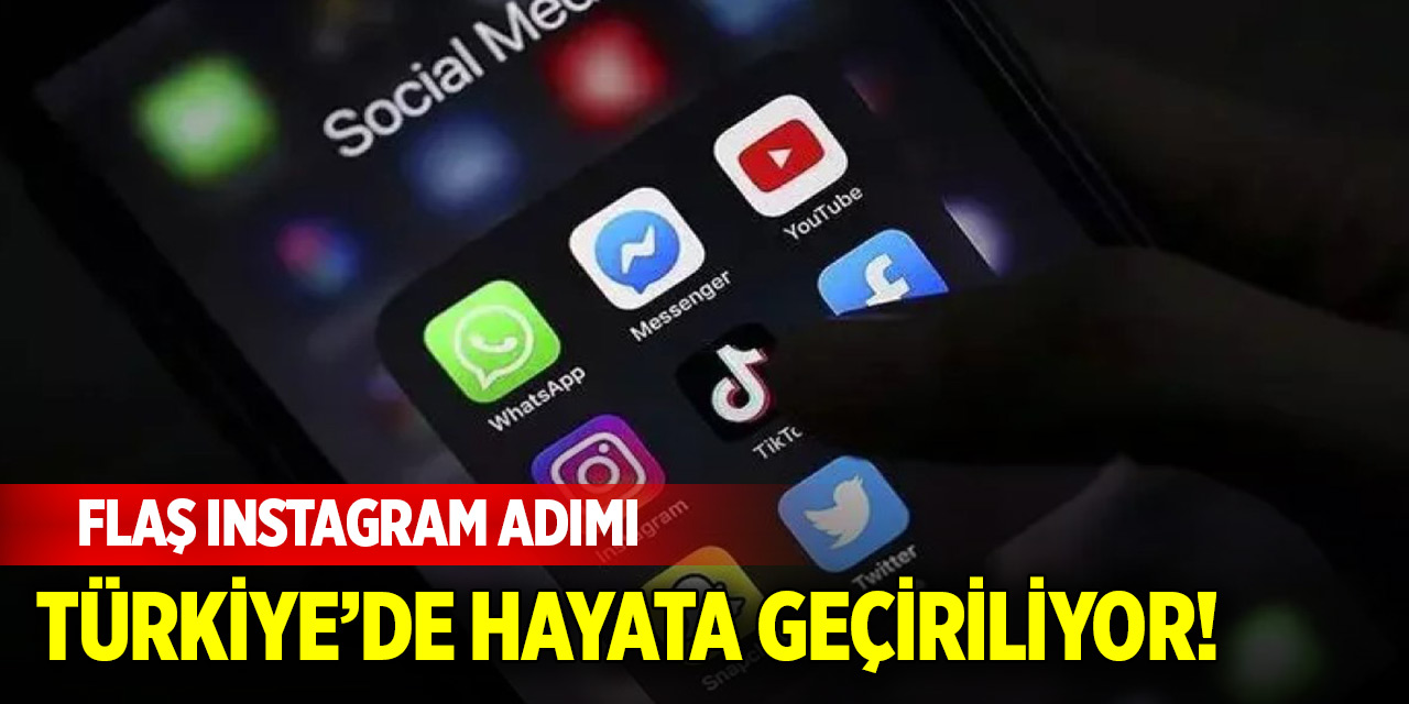 Türkiye’de hayata geçiriliyor! Flaş Instagram adımı