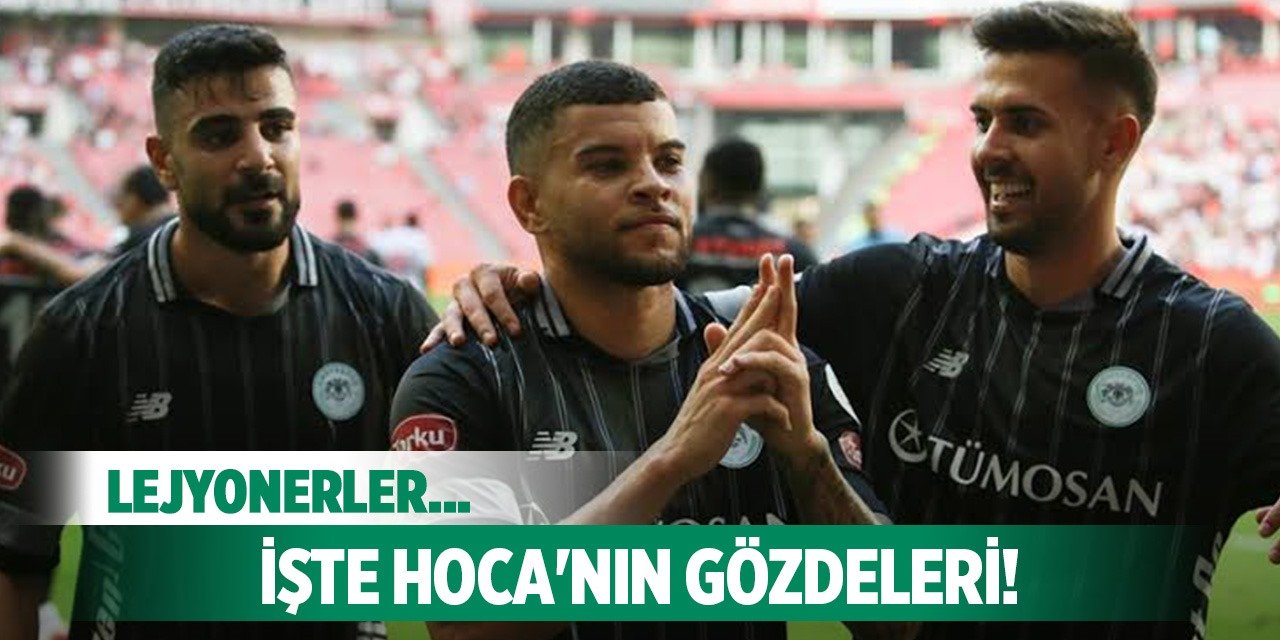 İşte Konyaspor'un lejyonerleri!